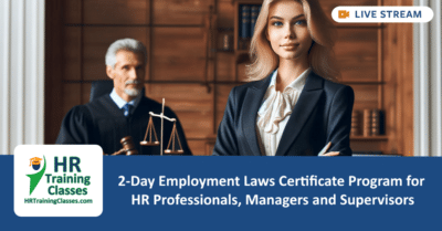2-Day Employment Laws Certificate Program for HR Professionals, Managers and Supervisors