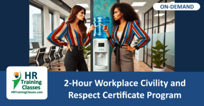 On-Demand 2-Hour Workplace Civility and Respect Certificate Program