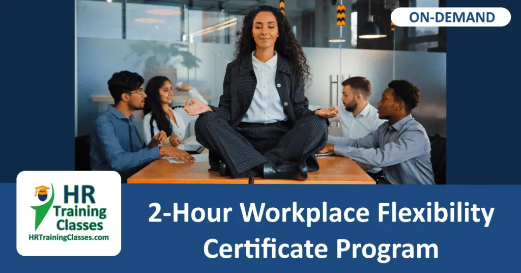 On-Demand 2-Hour Workplace Flexibility Certificate Program