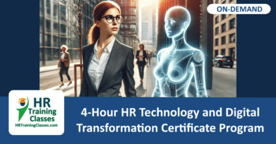 On-Demand 4-Hour HR Technology and Digital Transformation Certificate Program