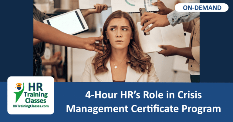 On-Demand 4-Hour HR’s Role in Crisis Management Certificate Program